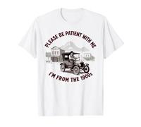 s'il Te plaît, sois Patient avec Moi, C'est Un drôle d'anniversaire des années 1900 T-Shirt Graphique avec Valeur, Homme, Blanc, S