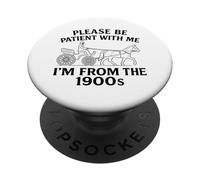 s'il Te plaît, sois Patient avec Moi, Je Viens des années 1900, drôle, années 30, 40 et 50 PopSockets PopGrip Adhésif