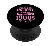 s'il Te plaît, sois Patient avec Moi, Je Viens des années 1900. Funny Pink UNC. PopSockets PopGrip Adhésif