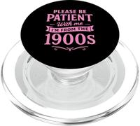 s'il Te plaît, sois Patient avec Moi, Je Viens des années 1900. Funny Pink UNC. PopSockets PopGrip pour MagSafe