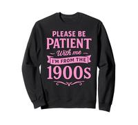 s'il Te plaît, sois Patient avec Moi, Je Viens des années 1900. Funny Pink UNC. Sweatshirt