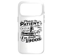 s'il Te plaît, sois Patient avec Moi, Je Viens du Funny Vintage des années 1900 Coque pour iPhone 17 Pro Max