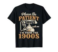 s'il Te plaît, sois Patient avec Moi, Je Viens du Funny Vintage des années 1900 T-Shirt