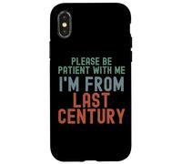 s'il Te plaît, sois Patient avec Moi, Je Viens du siècle dernier Coque pour iPhone X/XS