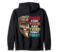 s'il Te plaît, sois Patient avec Moi, j'en suis à ma troisième personnalité Aujourd'hui Sweat à Capuche