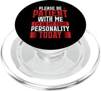 S'il te plaît, sois patient avec moi, j'en suis à ma troisième personnalité drôle PopSockets PopGrip pour MagSafe
