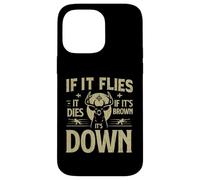 s'il Vole, il Meurt s'il est Brun Son Duvet Chasse Coque pour iPhone 14 Pro Max