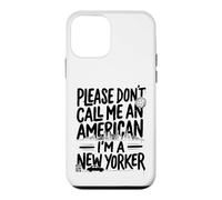 s'il Vous plaît, ne m'appelez Pas américain, Je suis Un New-Yorkais NYC New York Coque pour iPhone 12 Mini