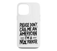 s'il Vous plaît, ne m'appelez Pas américain, Je suis Un New-Yorkais NYC New York Coque pour iPhone 13 Pro Max