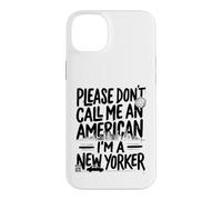 s'il Vous plaît, ne m'appelez Pas américain, Je suis Un New-Yorkais NYC New York Coque pour iPhone 14 Plus