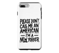 s'il Vous plaît, ne m'appelez Pas américain, Je suis Un New-Yorkais NYC New York Coque pour iPhone 7 Plus/8 Plus