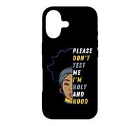 s'il Vous plaît, ne me testez Pas, Je suis Holy and Hood, Fille Noire, sœur Coque pour iPhone 17