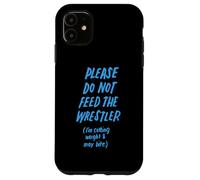 s'il Vous plaît, ne nourrissez Pas Le catcheur Funny Wrestling Coque pour iPhone 11