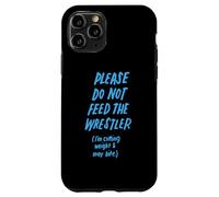 s'il Vous plaît, ne nourrissez Pas Le catcheur Funny Wrestling Coque pour iPhone 11 Pro