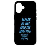 s'il Vous plaît, ne nourrissez Pas Le catcheur Funny Wrestling Coque pour iPhone 16