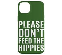 S'il vous plaît, ne nourrissez pas les hippies Coque pour iPhone 14 Plus