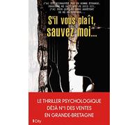 S'il vous plaît, sauvez-moi...