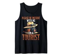 S'il vous plaît, soyez patient avec moi, je suis un touriste, des vacances amusantes Débardeur
