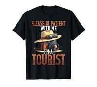 S'il vous plaît, soyez patient avec moi, je suis un touriste, des vacances amusantes T-Shirt