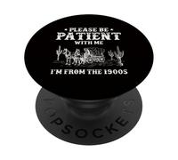 s'il Vous plaît, Soyez Patient avec Moi, Je Viens des années 1900 PopSockets PopGrip Adhésif