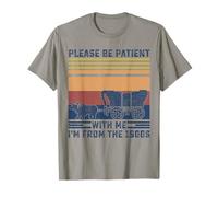 s'il Vous plaît, Soyez Patient avec Moi, Je Viens des années 1900 T-Shirt