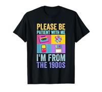 s'il Vous plaît, Soyez Patient avec Moi, Je Viens des années 1900 Vintage 1900 T-Shirt