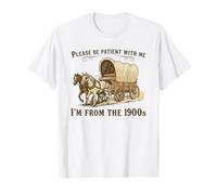 s'il Vous plaît, Soyez Patient avec Moi, Je Viens du Boomer des années 1900 T-Shirt