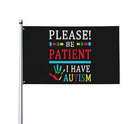 S'il vous plaît soyez patient j'ai l'autisme drapeau 0,9 x 1,5 m un côté extérieur ferme cour signe jardin drapeau décoratif avec œillets en laiton