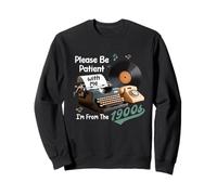 s'il Vous plaît, Soyez Patient, Je Viens des années 1900, Blague Sarcastique drôle Sweatshirt