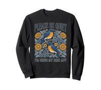 s'il Vous plaît, taisez-Vous, j'utilise l'application My Bird, Backyard Birdwatching Sweatshirt
