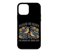 s'il Vous plaît, taisez-Vous, j'utilise l'application My Bird Watching Coque pour iPhone 12 Mini
