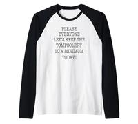 s'il Vous plaît Tout Le Monde, gardons Le Tomfoolery au Minimum Manche Raglan