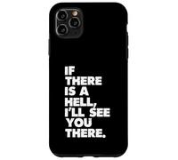 s'il y a Un Enfer, Je Vous verrai là-Bas Coque pour iPhone 11 Pro Max
