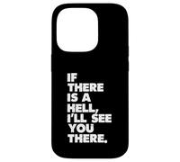 s'il y a Un Enfer, Je Vous verrai là-Bas Coque pour iPhone 14 Pro