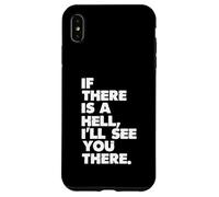 s'il y a Un Enfer, Je Vous verrai là-Bas Coque pour iPhone XS Max