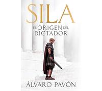 Sila, el origen del dictador