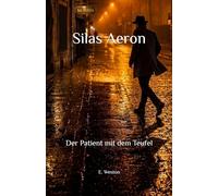 Silas Aeron: Der Patient mit dem Teufel