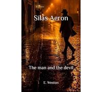 Silas Aeron: The man and the devil