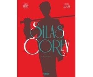 Silas Corey - Intégrale Cycle 1 Fabien Nury (Auteur), Pierre Alary (Dessinateur)
