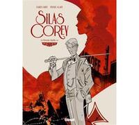 Silas Corey - Tome 01 Fabien Nury (Auteur), Pierre Alary (Dessinateur)