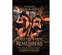 Silas & Lena: What The Earth Remembers: Lena’s Lineage, The Truth About Her Mother. And The Valley’s Oldest Wound Surface.