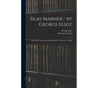 Silas Marner / By George Eliot; Edited With Notes And An Introduction By Edward L. Gulick