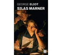 Silas Marner George Eliot (Auteur), Auguste Malfroy (Traduction), Isabelle Vieville-Degeorges (Préface)