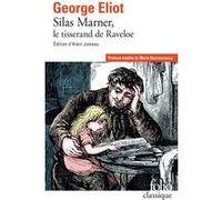 Silas Marner George Eliot (Auteur), Marie Darrieussecq (Préface), Pierre Leyris (Traduction), Alain Jumeau (Edité par)