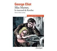 George Eliot – Silas Marner : Le tisserand de Raveloe – Poche – Gallimard