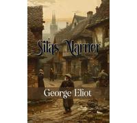 Silas Marner: Rebirth Collectors' Edition | Annotated