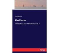 Silas Marner The Lifted Veil Brother Jacob - George Eliot - BoD Third Party Titles - Livre en Anglais George EliotGeorge Eliot (Auteur)