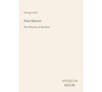 Silas Marner: The Weaver of Raveloe