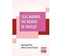 Silas Marner, The Weaver Of Raveloe