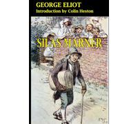 Silas Marner the Weaver of Raveloe (Annotated): Introduction by Colin Heston